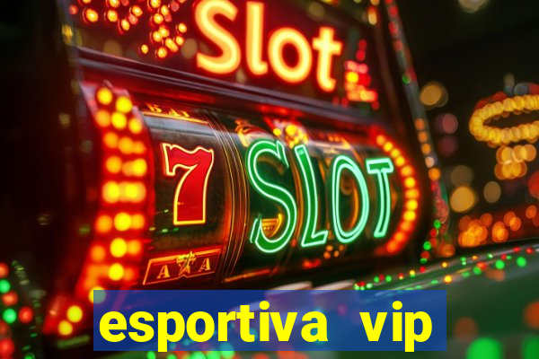 esportiva vip reclame aqui